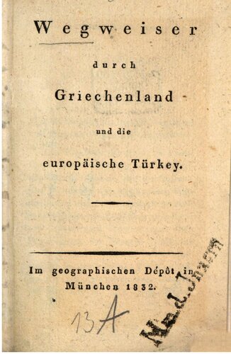 Wegweiser durch Griechenland und die europäische Türkey [Türkei]