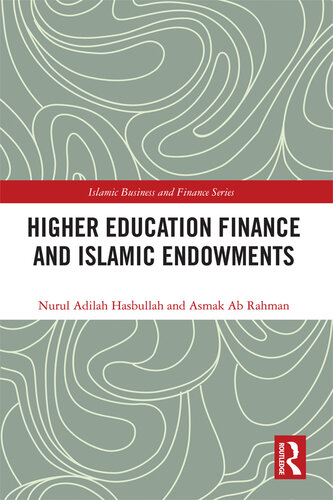 Higher Education Finance and Islamic Endowments (Islamic Business and Finance Series)