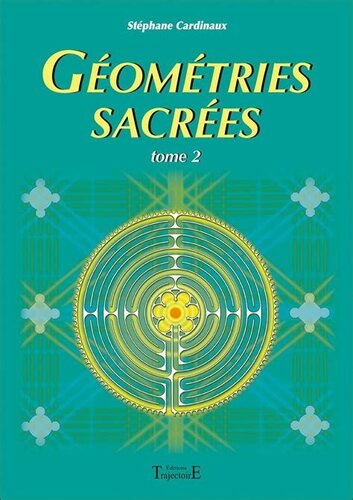 Géométries sacrées, tome 2