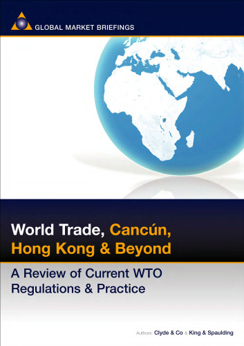 World Trade: Cancun, Hong Kong and Beyond: A Review of Current Wto Regulations and Practice (Business & Investment Review)