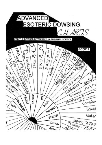 Advanced esoteric dowsing charts. For the dowser interested in spiritual science book 1