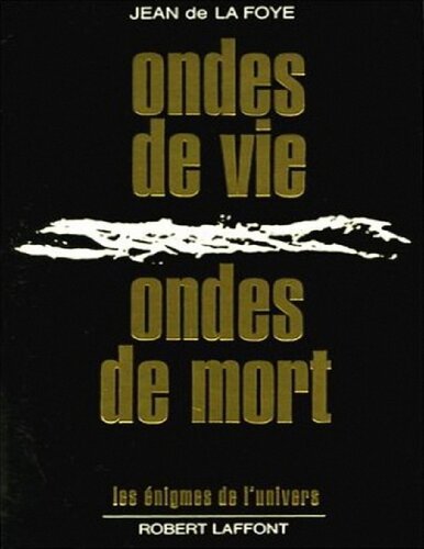 Ondes de vie, ondes de mort