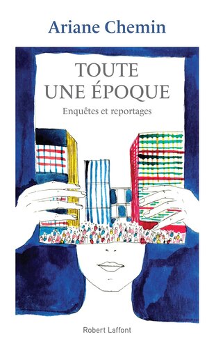 Toute une époque: enquêtes et reportages