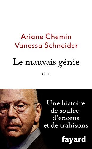 Le mauvais génie: une histoire de souffre, d'encens et de trahisons