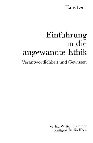 Einführung in die angewandte Ethik. Verantwortlichkeit und Gewissen