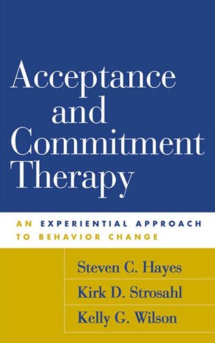 Acceptance and Commitment Therapy: An Experiential Approach to Behavior Change