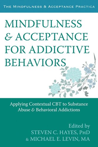 Mindfulness and Acceptance for Addictive Behaviors