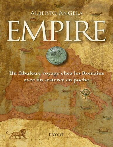 Empire : Un fabuleux voyage chez les Romains avec un sesterce en poche (2016)