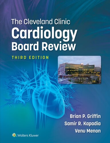 The Cleveland Clinic Cardiology Board Review, 3e (Dec 24, 2021)_(1496399188)_(‎LWW).epub