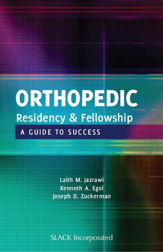 Orthopedic Residency and Fellowship - A Guide to Success (Mar 15, 2010)_(1556429304)_(Slack Incorporated).pdf