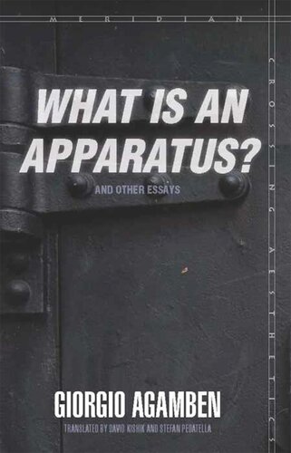 What Is an Apparatus? and Other Essays