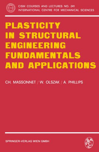 Plasticity in Structural Engineering, Fundamentals and Applications (CISM International Centre for Mechanical Sciences, 241)