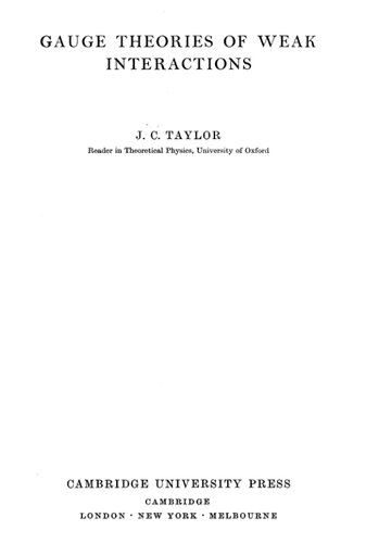 Gauge Theories of Weak Interactions (Cambridge Monographs on Mathematical Physics)