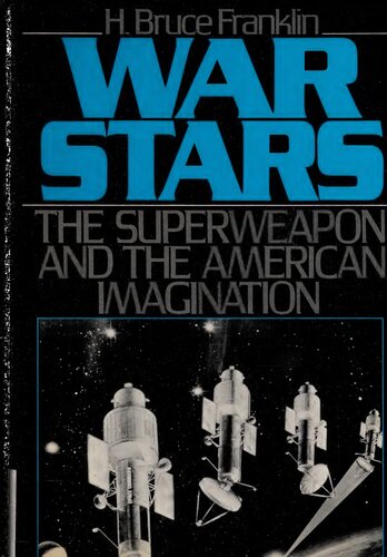 War Stars : The Superweapon and the American Imagination