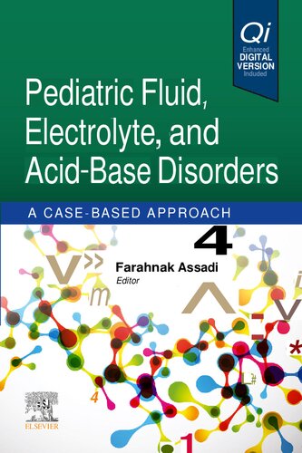 Pediatric Fluid, Electrolyte, and Acid-Base Disorders - A Case-Based Approach (Apr 5, 2023)_(0443111138)_(‎Elsevier).pdf