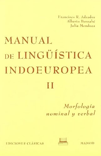 Manual de lingüística indoeuropea II: Morfología nominal y verbal