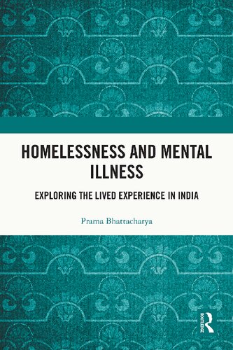 Homelessness and Mental Illness: Exploring the Lived Experience in India