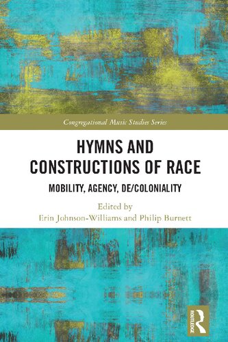 Hymns and Constructions of Race: Mobility, Agency, De/Coloniality
