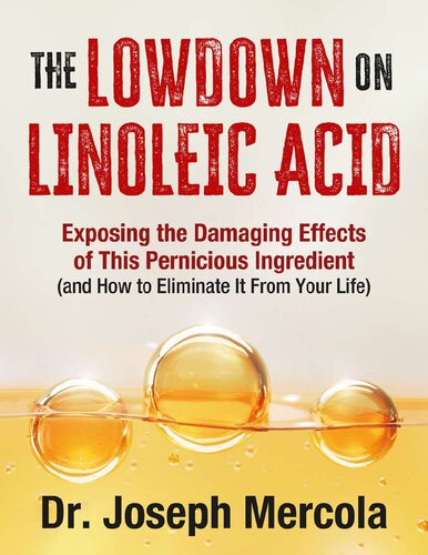 Dr Joseph Mercola - The Lowdown on LA Linoleic Acid
