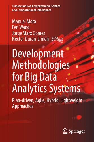 Development Methodologies for Big Data Analytics Systems: Plan-driven, Agile, Hybrid, Lightweight Approaches