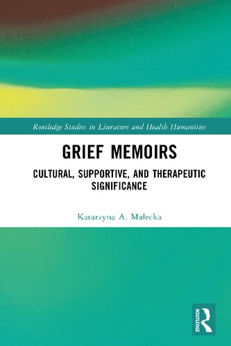 Grief Memoirs: Cultural, Supportive, and Therapeutic Significance