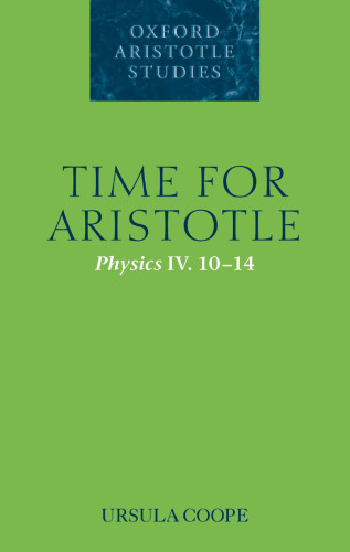 Time for Aristotle (Oxford Aristotle Studies)