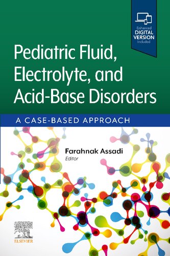 Pediatric Fluid, Electrolyte, and Acid-Base Disorders: A Case-Based Approach