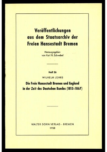 Die Freie Hansestadt Bremen und England in der Zeit des Deutschen Bundes (1815 - 1867)