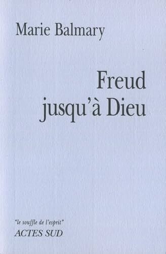 Freud jusqu'à Dieu