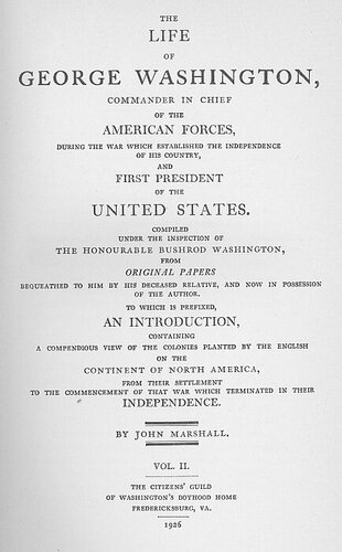 The Life of George Washington, Vol. 2 / Commander in Chief of the American Forces During the War / which Established the Independence of his Country and First / President of the United States