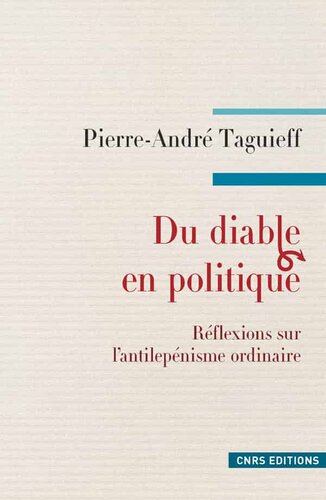 Du diable en politique - Réflexions sur l'antilepénisme ordinaire