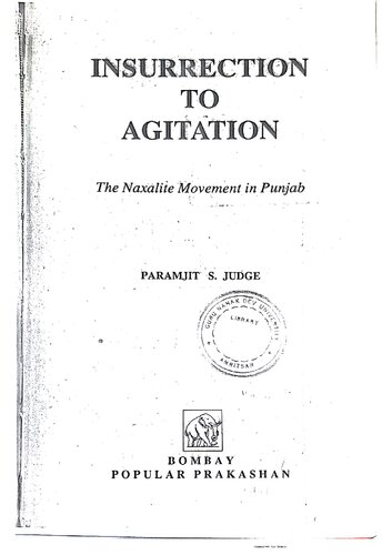 Insurrection to Agitation: The Naxalite Movement in Punjab
