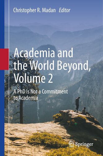 Academia and the World Beyond, Volume 2: A PhD Is Not a Commitment to Academia