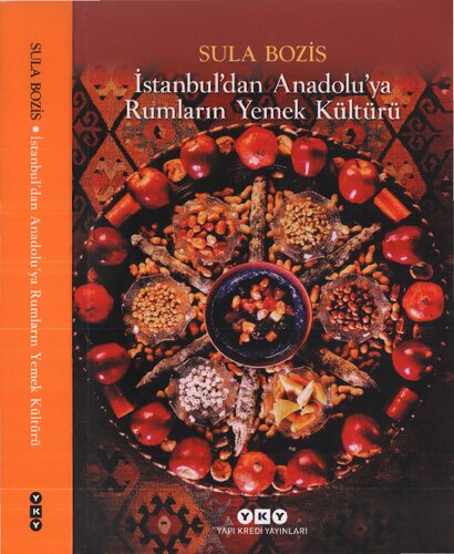 İstanbul'dan Anadolu'ya Rumların Yemek Kültürü