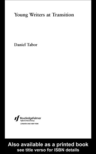 Young Writers at Transition: A Case Study (Language and Literacy in Action Series)