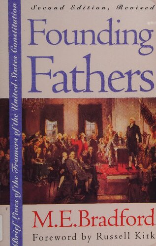 Founding Fathers: brief lives of the framers of the United States Constitution