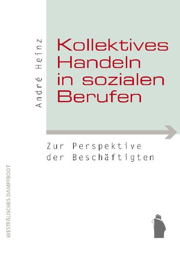 Kollektives Handeln in sozialen Berufen: Zur Perspektive der Beschäftigten