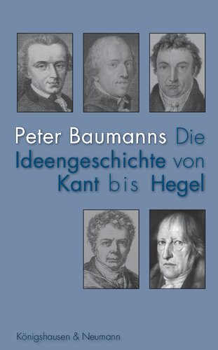 Die Ideengeschichte von Kant bis Hegel