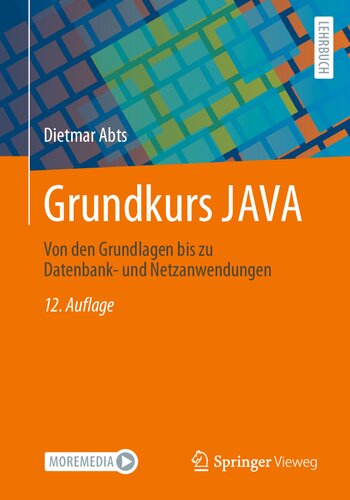 Grundkurs JAVA: Von den Grundlagen bis zu Datenbank- und Netzanwendungen
