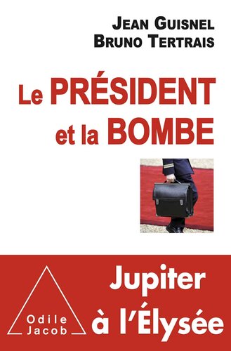 Le Président et la Bombe - Jupiter à l'Elysée