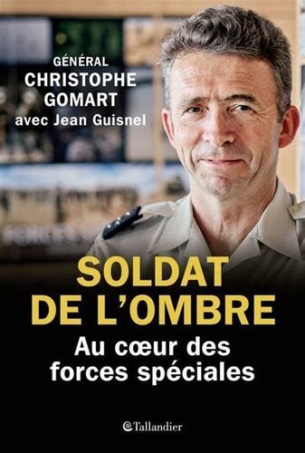 Soldat de l'ombre. Au coeur des forces spéciales