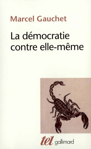 La Démocratie contre elle-même