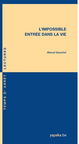 L'impossible entrée dans la vie