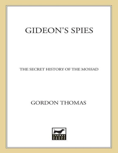 Gideon's Spies: The Secret History of the Mossad