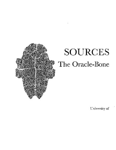 Sources of Shang History: The Oracle-Bone Inscriptions of Bronze Age China