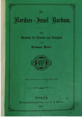 Die Nordsee-Insel Borkum : Ein Handbuch für Reisende und Badegäste