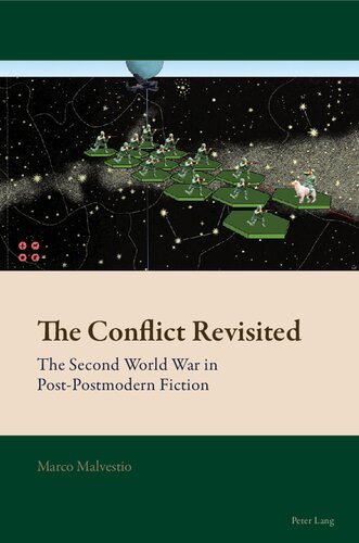 The Conflict Revisited: The Second World War in Post-Postmodern Fiction