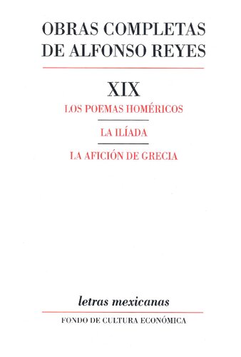 Obras completas XIX. Los poemas Homéricos. La Ilíada. La afición de Grecia