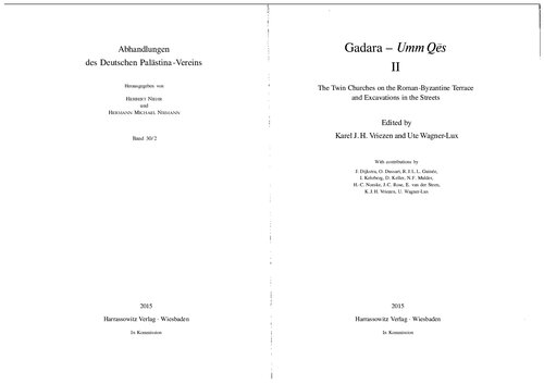 Gadara - Umm Qēs 2. The twin churches on the Roman-Byzantine terrace and excavations in the streets / edited by Karel J.H. Vriezen and Ute Wagner-Lux