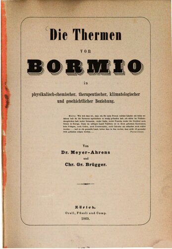 Die Thermen von Bormio in physikalisch-chemischer, therapeutischer, klimatologischer und geschichtlicher Beziehung